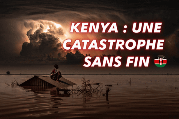Inondations au Kenya : une catastrophe qui ne cesse de s’étendre